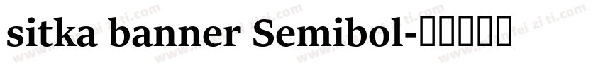 sitka banner Semibol字体转换